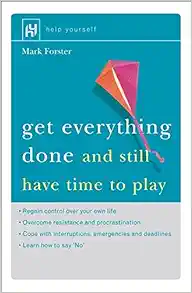 Get Everything Done (And Still Have Time to Play)