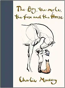 The Boy, the Mole, the Fox and the Horse