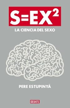 S=EX2: La ciencia del sexo (Spanish Edition)
