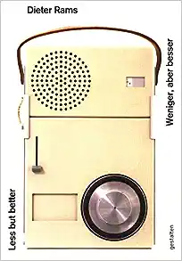 Dieter Rams. Less But Better