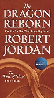 The Dragon Reborn: Book Three of 'The Wheel of Time'