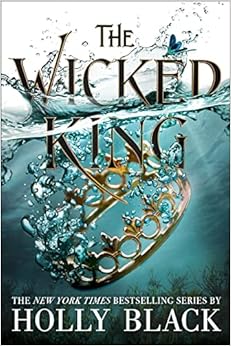 The Wicked King (The Folk of the Air, 2)