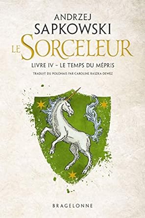 Sorceleur, T4 : Le Temps du mépris