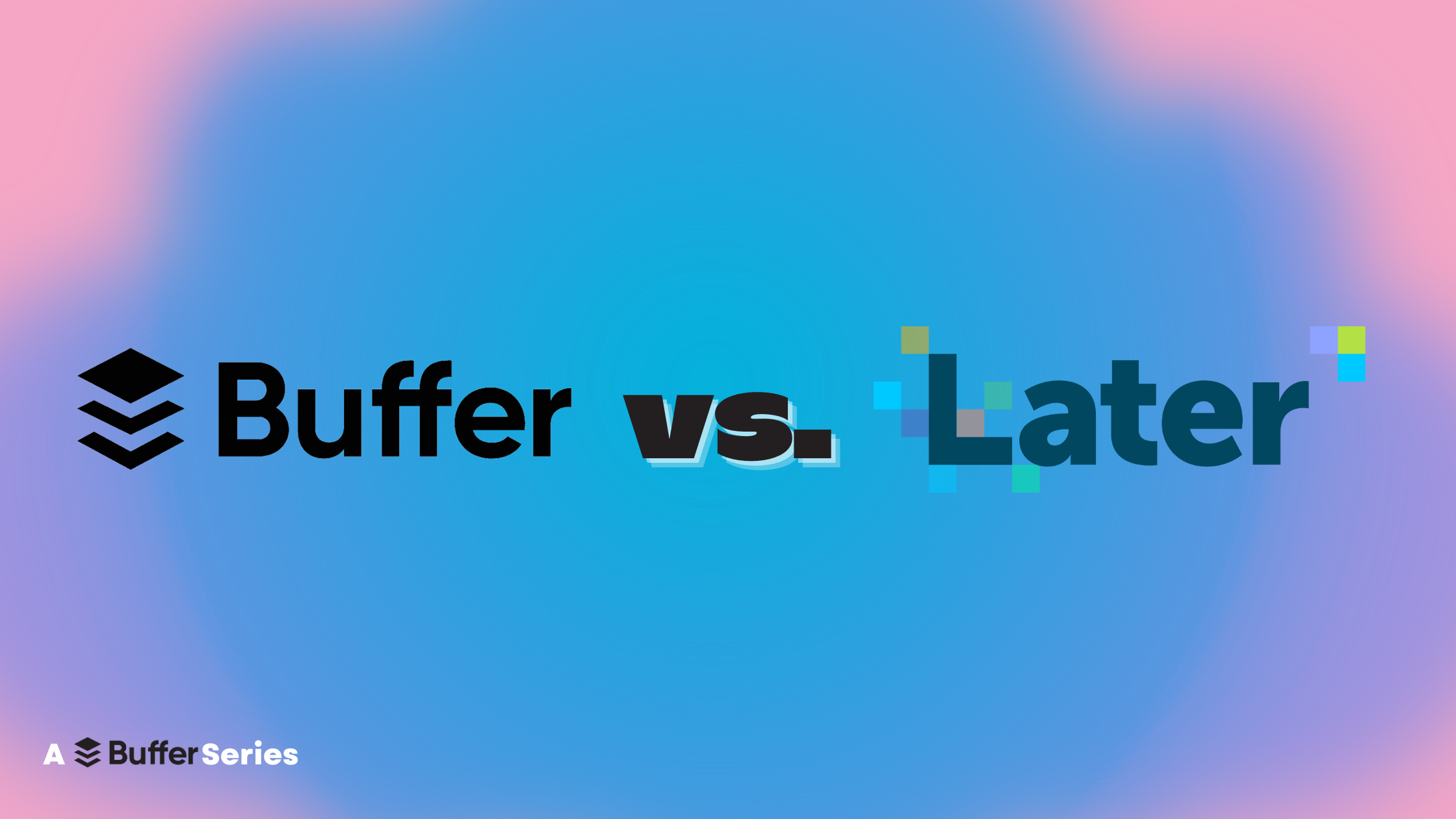 Buffer vs. Later: Which Social Media Management Tool Is Right for You?